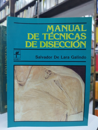 Libro. Manual De Técnicas De Disección. Salvador De Lara. 