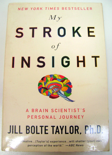 My Stroke Of Insight Jill Bolte Taylor Ingles Neurocie Boedo