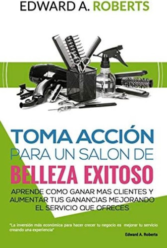 Libro: Toma Acción Para Un Salón De Belleza Exitoso (spanish