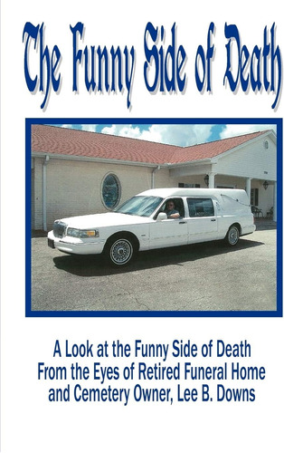 Libro: The Funny Side Of Death: A Look At The Funny Side Of