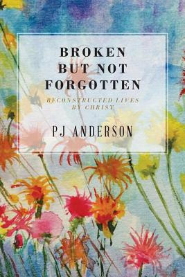 Libro Broken But Not Forgotten: Reconstructed Lives By Ch...