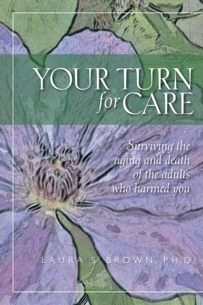 Your Turn For Care - Laura S Brown Ph D