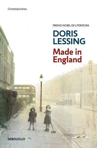 Made in England, de Lessing, Doris. Serie Contemporánea Editorial Debolsillo, tapa blanda en español, 2017