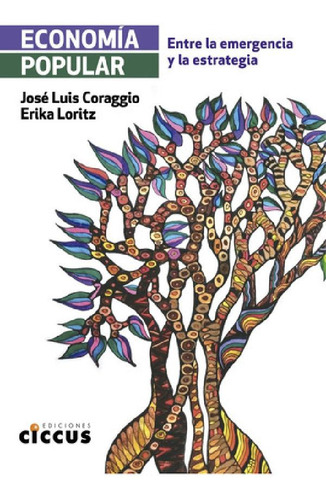 Libro - Economía Popular - Coraggio, Jose Luis