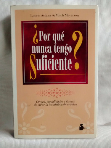 Por Que Nunca Tengo Suficiente - L Ashner & M Meyerson Sirio