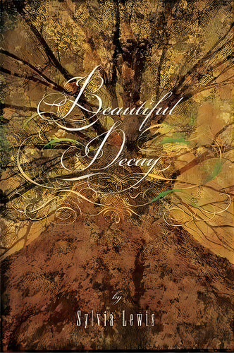 Beautiful Decay, De Sylvia Lewis. Editorial Running Press U S, Tapa Blanda En Inglés