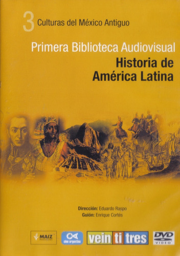 Dvd Historia De América Latina 3 - Mexico Antiguo Nuevo!!