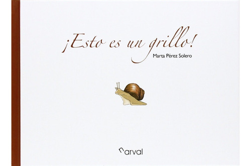 Esto Es Un Grillo!, De Perez Solero, Maria. Editorial Narval, Tapa Dura En Español, 2014