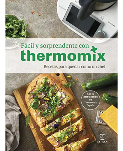 Facil Y Sorprendente Con Thermomix Recetas Para Quedar Como 