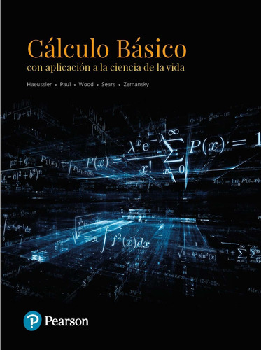 Cálculo Básico Con Aplicación A La Ciencia De La Vida 1° Ed.