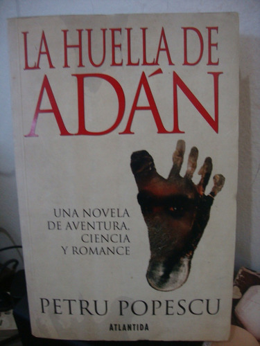 La Huella De Adan - Petru Popescu