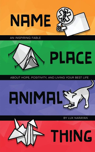 Libro En Inglés: Name, Place, Animal, Thing: An Inspiring Fa