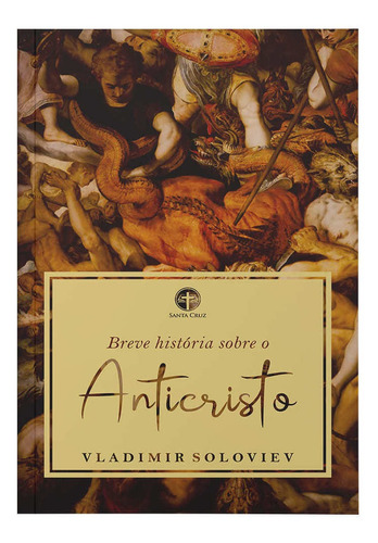 Breve História Sobre O Anticristo - Vladimir Soloviev