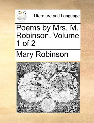 Libro Poems By Mrs. M. Robinson. Volume 1 Of 2 - Robinson...