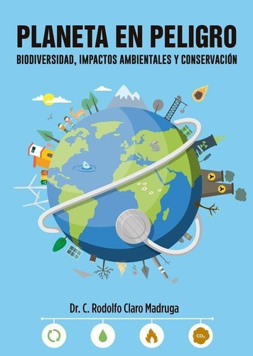 Libro: Planeta En Peligro. Biodiversidad, Impactos Ambiental