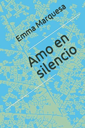 Libro: Amo En Silencio (spanish Edition)