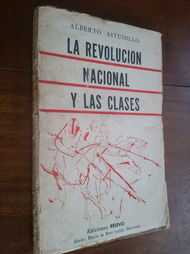 La Revolución Nacional Y Las Clases Sociales - Astudillo