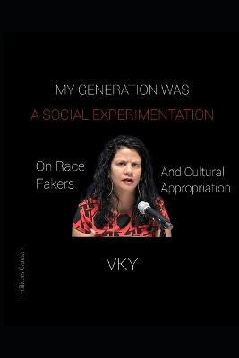 My Generation Was A Social Experimentation- On Race Faker...