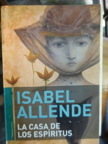 La Casa De Los Espiritus - Isabel Allende- 2013 - Impecable