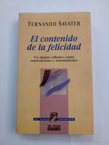 El Contenido De La Felicidad Fernando Savater Aguilar