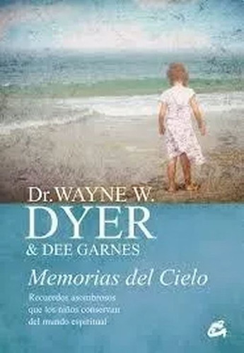 Memorias Del Cielo - Dr. Dyer Wayne