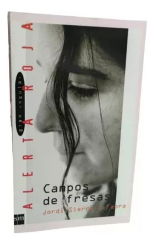 Campos De Fresas / Jordi Sierra