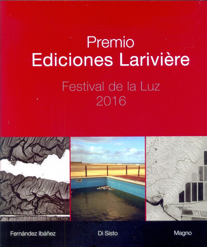 Premio Lariviere 2016, de Marcos López. Editorial Larivière, edición 1 en español