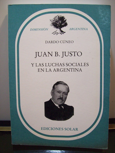 Adp Juan B. Justo Y Las Luchas Sociales En Argentina Cuneo