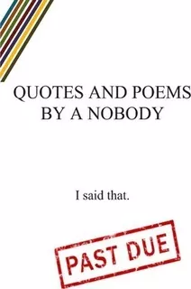 Quotes And Poems By A Nobody - Sunny Rey (paperback)