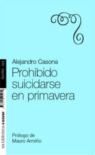 Prohibido Suicidarse En Primavera