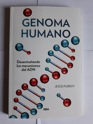 Genoma Humano/ Desentrañando Los Mecanismos Del Adn