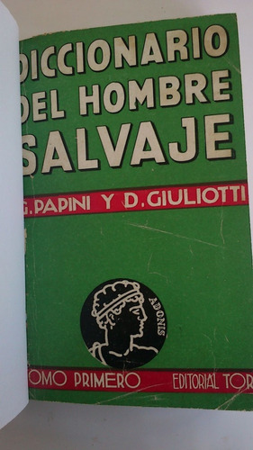 Diccionario Del Hombre Salvaje - Papini / Giuliotti Tomo 1