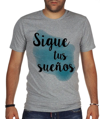 Remera De Hombre Frase Sigue Tus Sueños Celeste Negro