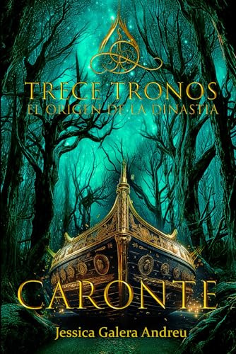 Caronte: El Origen De La Dinastia (trece Tronos)