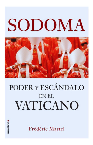 Sodoma (poder Y Escandalo En El Vaticano) -  Frederic Martel