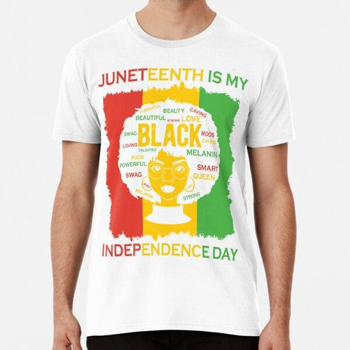 Remera Juneteenth Is My Independence Day Black Women Black P