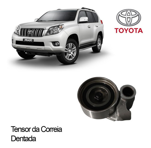 Tensor Correia Dentada Toyota Lander Cruiser Prado 2005 2006