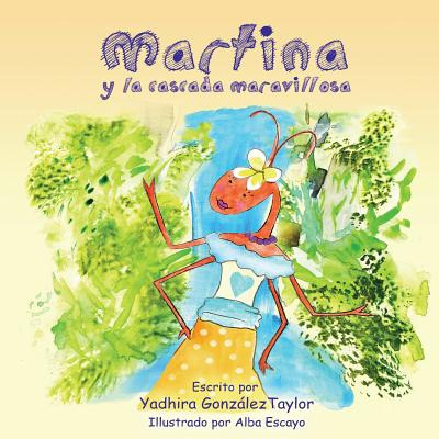 Libro Martina Y La Cascada Maravillosa - Gonzalez-taylor,...