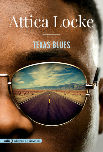 Texas blues, de Locke, Attica. Editorial Alianza de Novela, tapa blanda en español, 2018