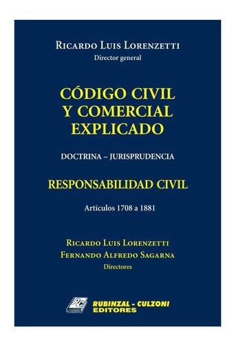Código Civil Explicado: Responsabilidad Civil - Lorenzetti