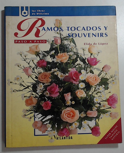 Ramos, Tocados Y Souvenirs - Paso A Paso  - De Lopez, Elida