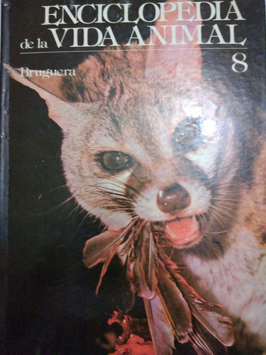 Enciclopedia De La Vida Animal Vol 8 Bruguera 