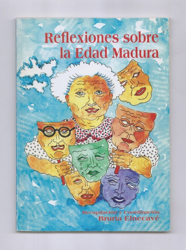 Reflexiones Sobre La Edad Madura Bruria Elnecavé Libro Us 