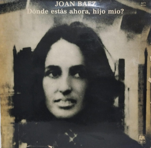 Joan Baez  Dónde Estás Ahora, Hijo Mío? Lp Argentina