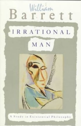 Irrational Man - William Barrett