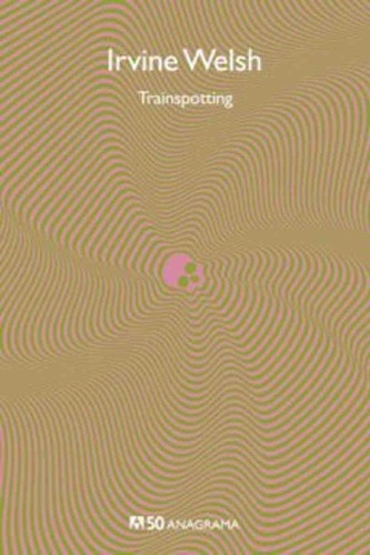 Libro - Trainspotting - Irvine Welsh - Anagrama