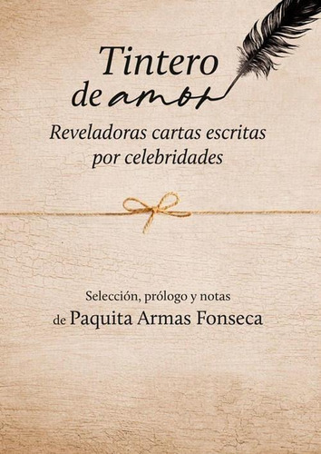 Libro: Tintero De Amor. Reveladoras Cartas Escritas Por Cele