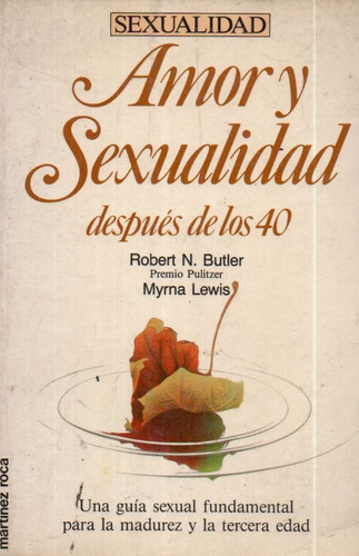 Amor Y Sensualidad Despues De Los 40 Robert N Butler 