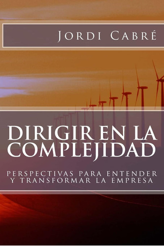 Libro: En La Complejidad: Perspectivas Para Transformar La E