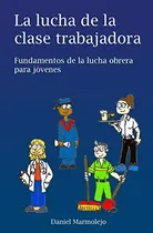 Comprar La Lucha De La Clase Trabajadora: Fundamentos De La Lucha Ob